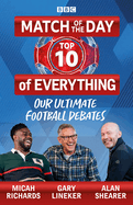 Match of the Day: Top 10 of Everything: Our Ultimate Football Debates