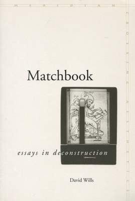 Matchbook: Essays in Deconstruction - Wills, David
