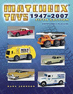 Matchbox Toys 1947-2007: Identification & Value Guide