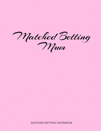 Matched Betting Mum: Matched Betting Diary, Log - Custom Pages Username and Passwords for Each Bookie, Yearly, Monthly Profit Tracker, Track Each Bet With Columns for Date/Bookie/Event Info/Type Of Bet/ Profit / Loss