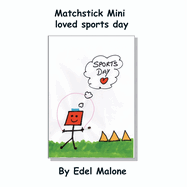 Matchstick Mini loved sports day