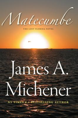 Matecumbe: A Lost Florida Novel - Michener, James A