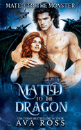 Mated to the Dragon: A Dragon Shifter Romance