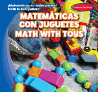 Matematicas Con Juguetes / Math with Toys