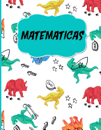 Matematicas: Libreta Cuadriculada Escolar/ Ideal Para Practicar Escritura Numeros/ Hoja Cuadros 0.5 in /120 Paginas/8.5 X 11 in