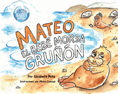 Mateo, El Bebe Morsa Grunon