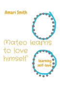 Mateo learns to love himself: learning self-love