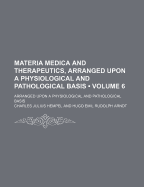 Materia Medica and Therapeutics, Arranged Upon a Physiological and Pathological Basis; Volume 2