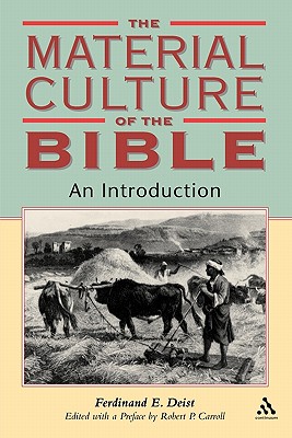 Material Culture of the Bible: An Introduction - Deist, Ferdinand