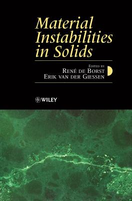 Material Instabilities in Solids - de Borst, Ren (Editor), and Van Der Giessen, Erik (Editor)