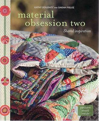 Material Obsession Two: Shared Inspiration - Doughty, Kathy, and Fielke, Sarah