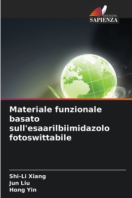 Materiale funzionale basato sull'esaarilbiimidazolo fotoswittabile - Xiang, Shi-Li, and Liu, Jun, and Yin, Hong