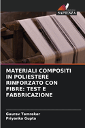 Materiali Compositi in Poliestere Rinforzato Con Fibre: Test E Fabbricazione