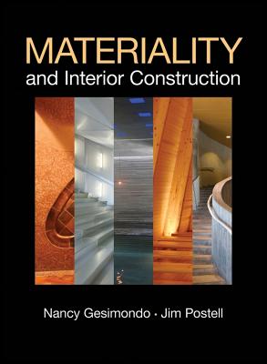 Materiality and Interior Construction - Postell, Jim, and Gesimondo, Nancy