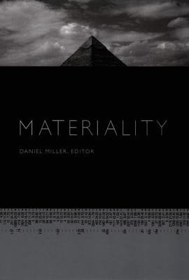 Materiality - Miller, Daniel (Editor)