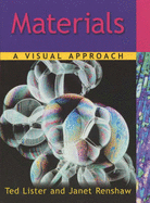 Materials: A Visual Approach - Lister, Ted, and Renshaw, Janet