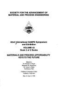 Materials and Process Affordability: Keys to the Future: Anaheim Convention Center, Anaheim, California, May 31-June 4, 1998