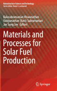 Materials and Processes for Solar Fuel Production