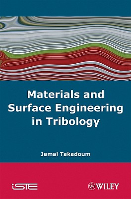 Materials and Surface Engineering in Tribology - Takadoum, Jamal