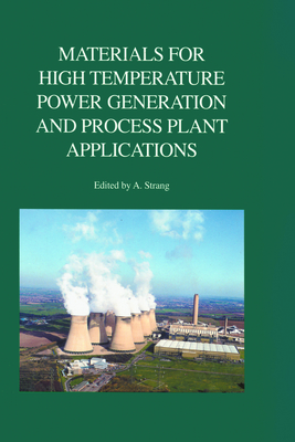 Materials for High Temperature Power Generation and Process Plant Applications - Strang, Andrew