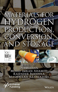 Materials for Hydrogen Production, Conversion, and Storage