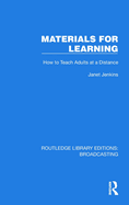 Materials for Learning: How to Teach Adults at a Distance