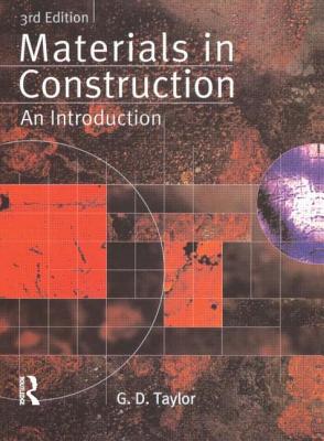 Materials in Construction: An Introduction - Taylor, G. D.