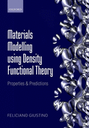 Materials Modelling Using Density Functional Theory: Properties and Predictions