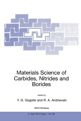 Materials Science of Carbides, Nitrides and Borides - Gogotsi, Yury G (Editor), and Andrievski, R a (Editor)