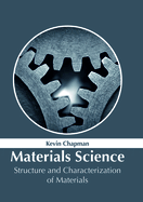 Materials Science: Structure and Characterization of Materials