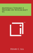 Materials Toward A History Of Witchcraft V1 - Lea, Henry C