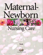 Maternal-Newborn Nursing Care - Towle, Mary Ann