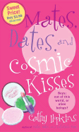 Mates, Dates, and Cosmic Kisses - Hopkins, Cathy