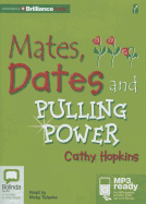 Mates, Dates and Pulling Power