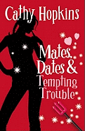 Mates, Dates, and Tempting Trouble