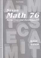 Math 76: An Incremental Development: Test Forms - Hake, Stephen, and Saxon, John