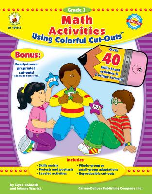 Math Activities Using Colorful Cut-Outs(tm), Grade 3 - Kohfeldt, Joyce, and Warrick, Johnny