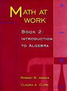 Math at Work - Angus, Robert B, and Clark, Claudia A