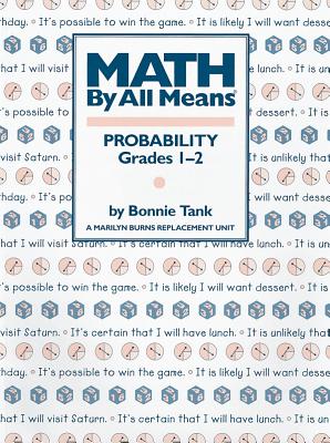 Math By All Means: Probability, Grades 1-2 - Bonnie Tank