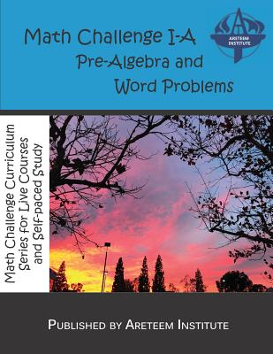 Math Challenge I-A Pre-Algebra and Word Problems - Reynoso, David, and Lensmire, John, and Wang Ph D, Kevin