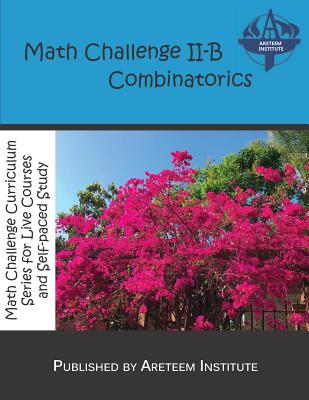 Math Challenge II-B Combinatorics - Lensmire, John, and Reynoso, David, and Ren, Kelly