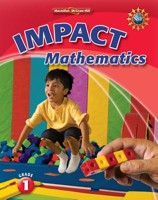 Math Connects, Grade 1, Impact Mathematics, Student Edition - MacMillan/McGraw-Hill, and McGraw-Hill Education