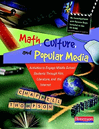 Math, Culture, and Popular Media: Activities to Engage Middle School Students Through Film, Literature, and the in Ternet
