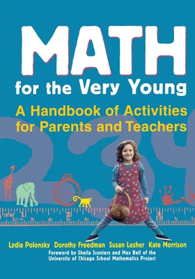 Math for the Very Young: A Handbook of Activities for Parents and Teachers - Polonsky, Lydia, and Freedman, Dorothy, and Lesher, Susan