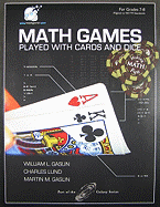 Math Games Played with Cards and Dice - Gaslin, William L, and Lund, Charles, and Gaslin, Martin M