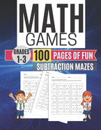 Math Games SUBTRACTION MAZES 100 Pages of Fun Grades 1-3