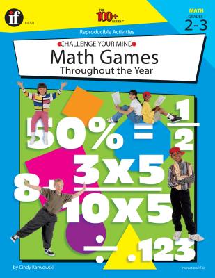 Math Games Throughout the Year, Grades 2 - 3: Challenge Your Mind - Karwowski, C