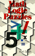 Math Logic Puzzles - Smith, Kurt