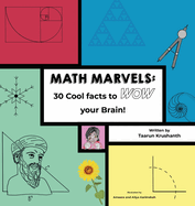 Math Marvels: 30 Cool Facts to Wow Your Brain! (hardcover)