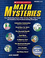 Math Mysteries, Grades 3-5: Fun, Motivating Stories with Activity Pages That Teach and Reinforce Key Problem-Solving Strategies